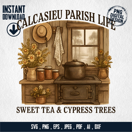 Calcasieu Parish Life Rustic Kitchen Digital Design Instant Download SVG PNG AI