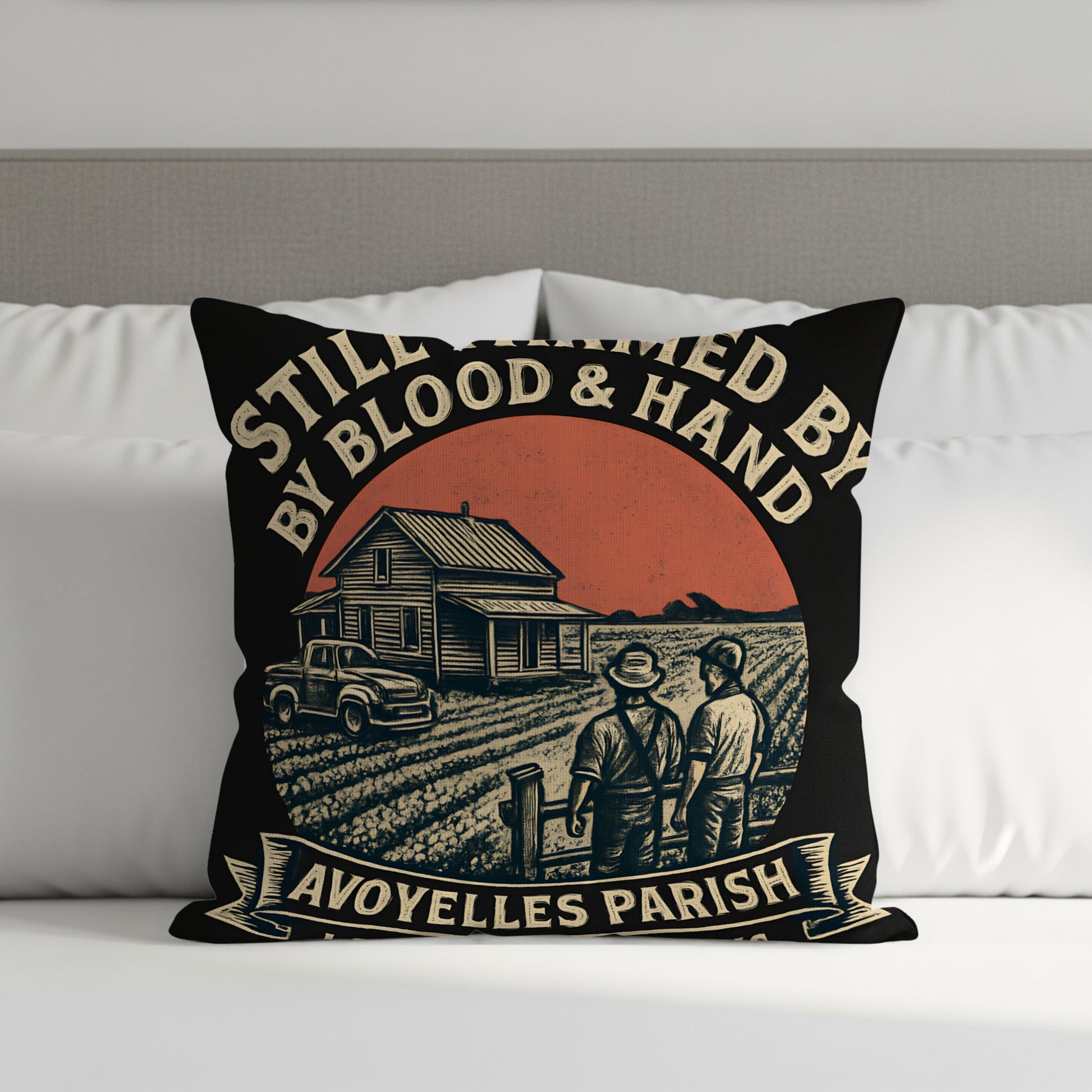 Still Farmed By Blood And Hand Avoyelles Parish product type