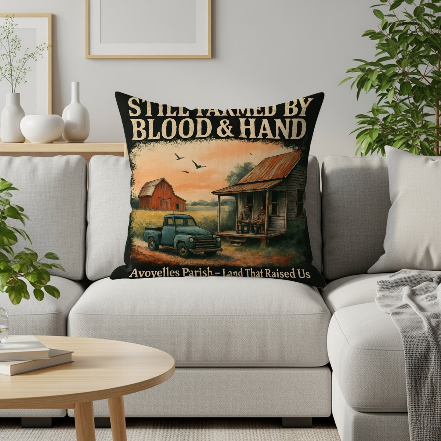 Still Farmed By Blood and Hand Avoyelles Parish product type