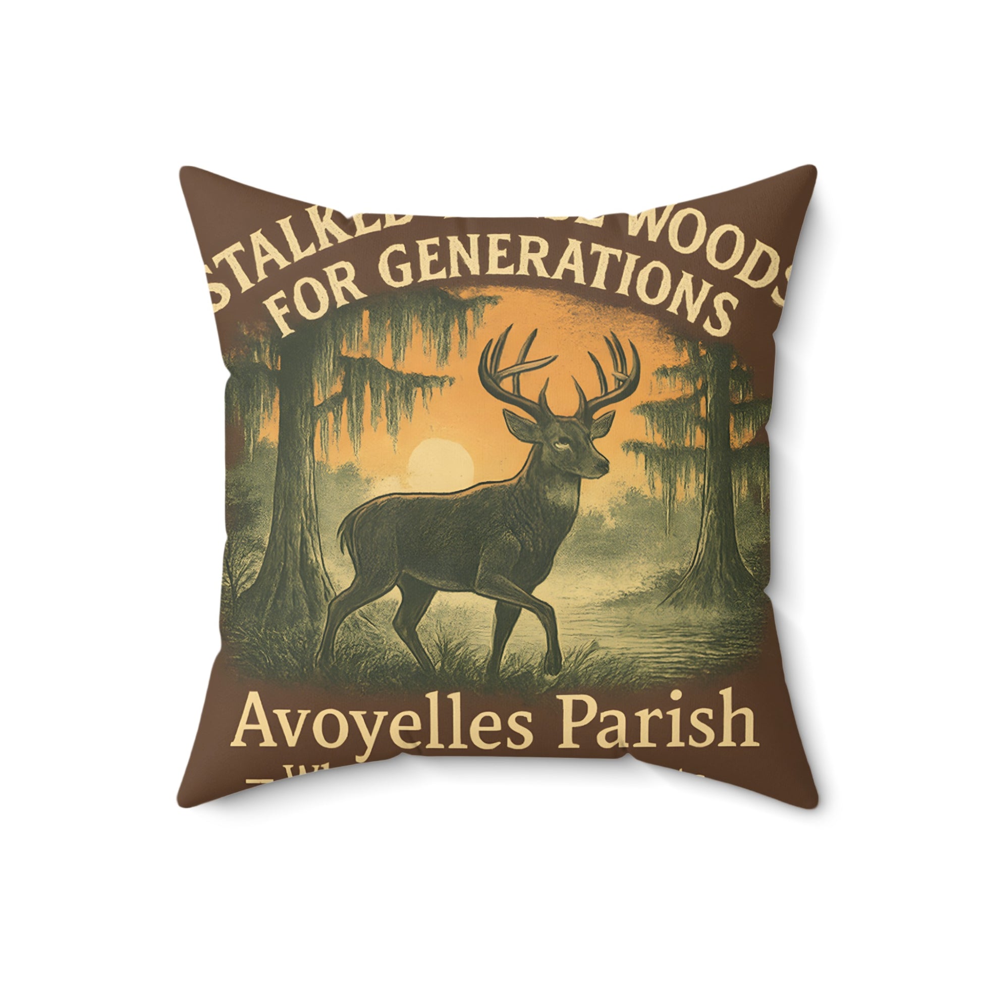 Stalked the Woods for Generations Avoyelles Parish product