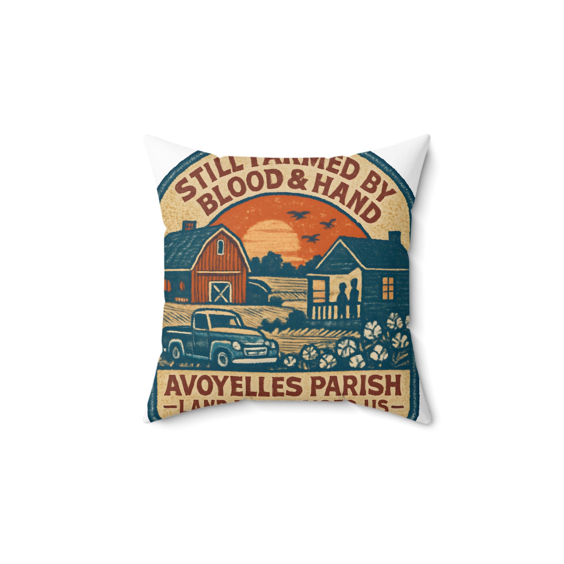 Still Farmed By Blood and Hand Avoyelles Parish product type