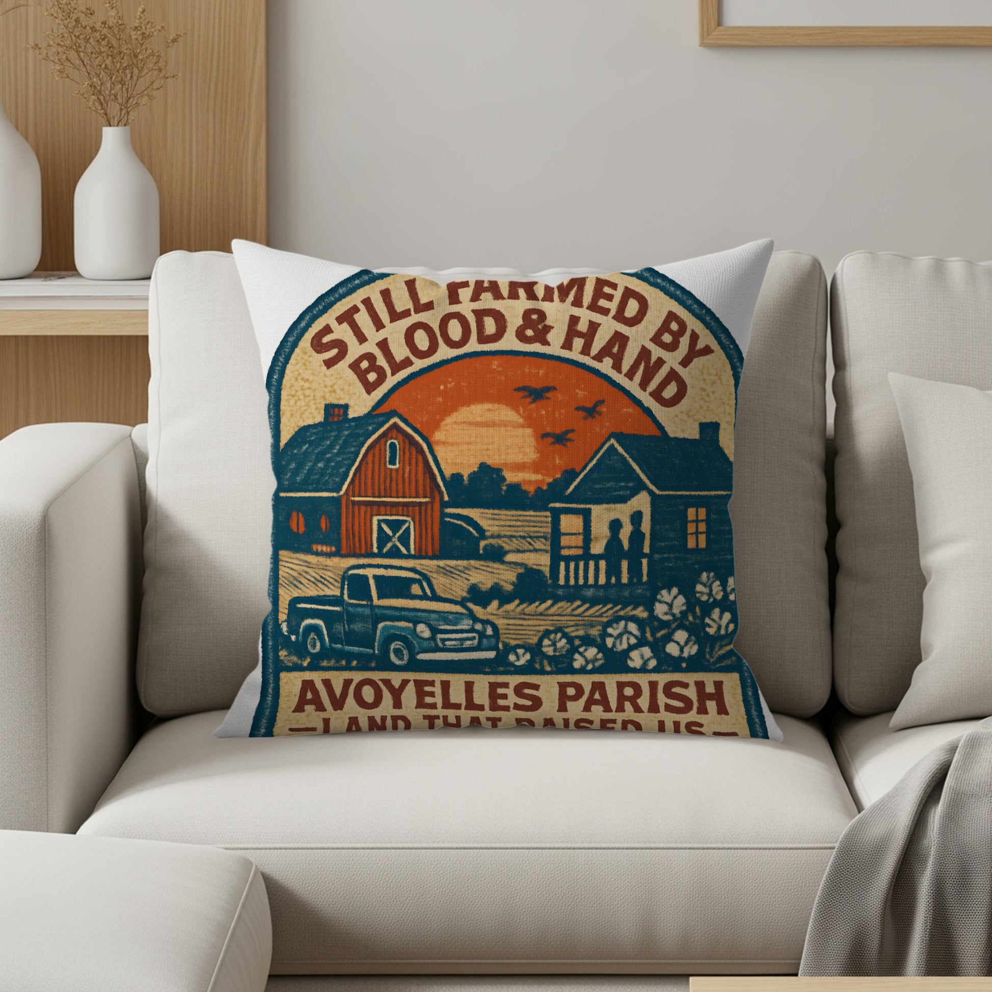 Still Farmed by Blood and Hand Avoyelles Parish pillow product
