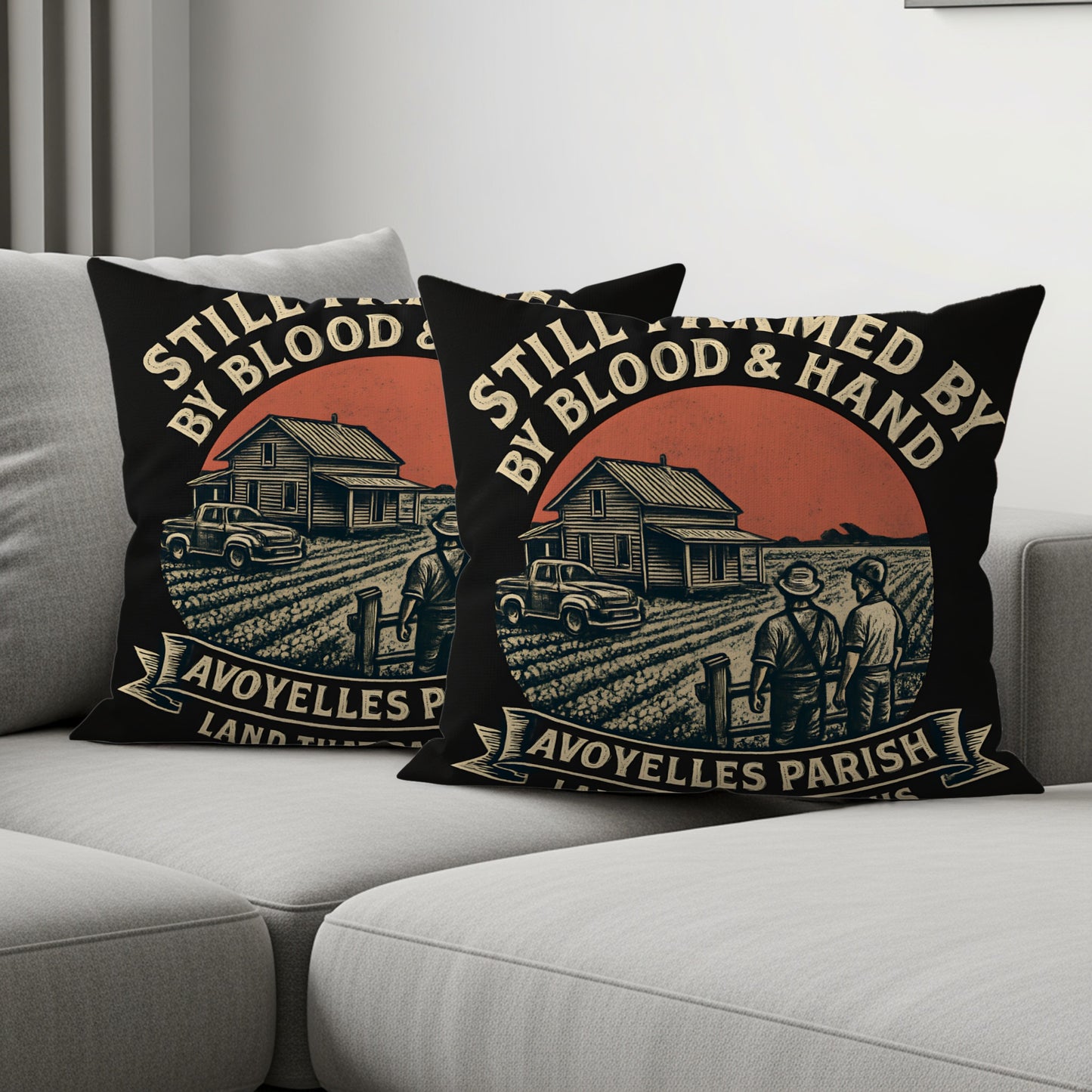Still Farmed By Blood Hand Avoyelles Parish Pillow product