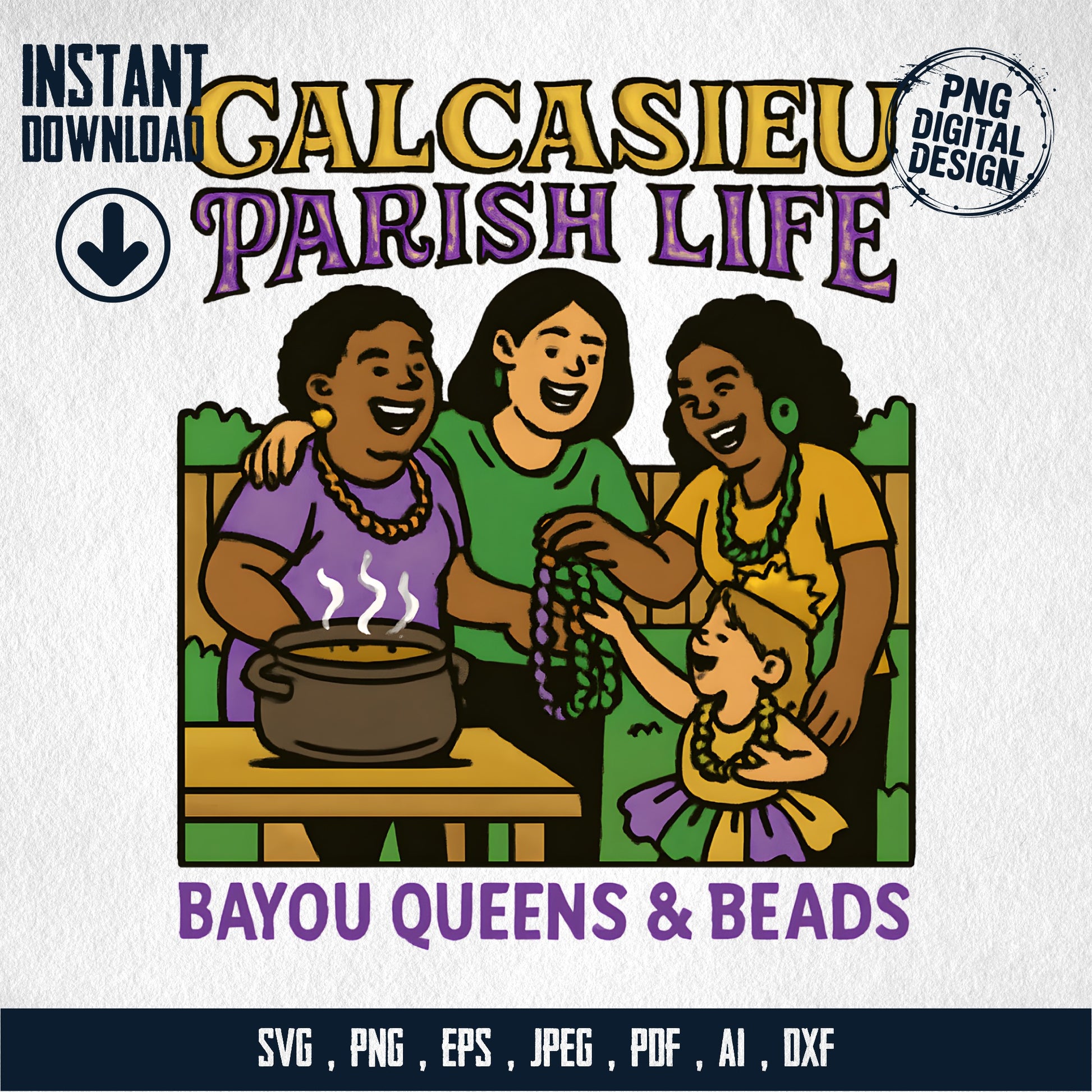 Calcasieu Parish Life Bayou Queens and Beads Digital Art Download - svg, png, eps, jpeg, pdf, ai, dxf Formats