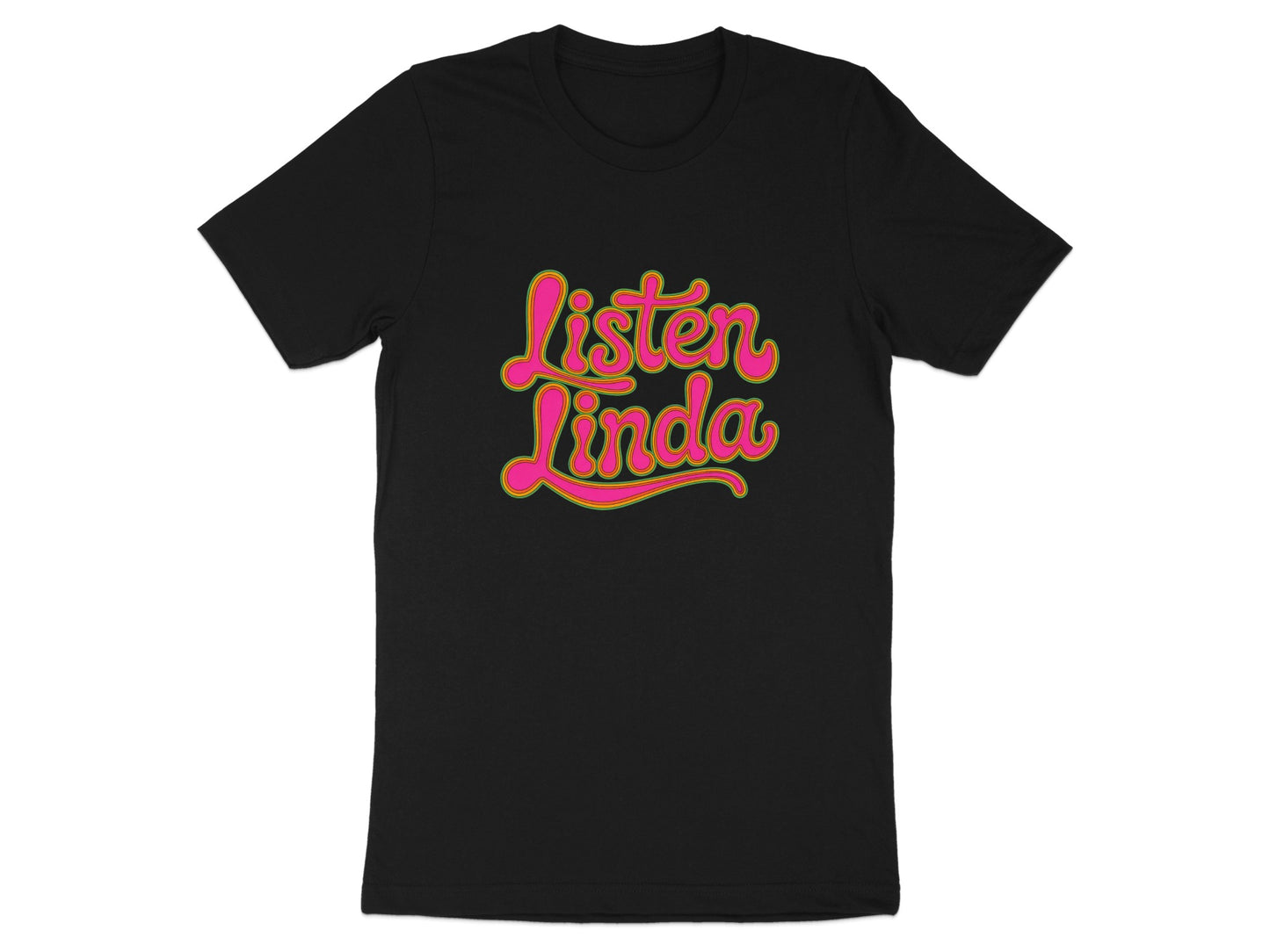 Listen Linda Fun Graphic Tee Shirt product type