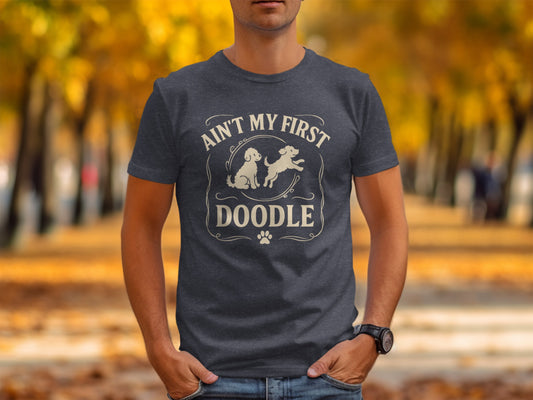 Ain't My First Doodle Graphic Tee for Your Casual Wardrobe