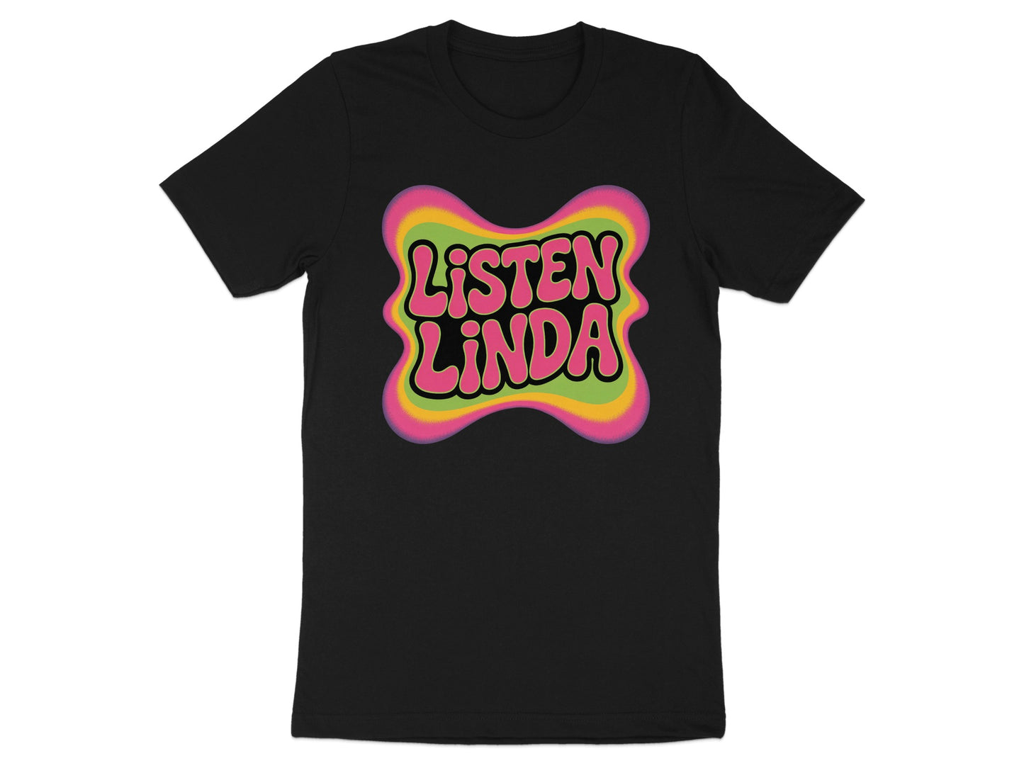 Listen Linda Psychedelic Text Design Shirt product type