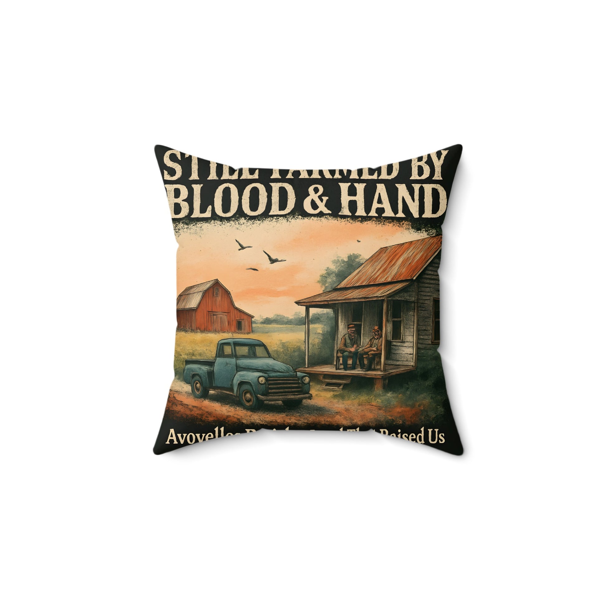 Still Farmed By Blood and Hand Avoyelles Raised Us product type