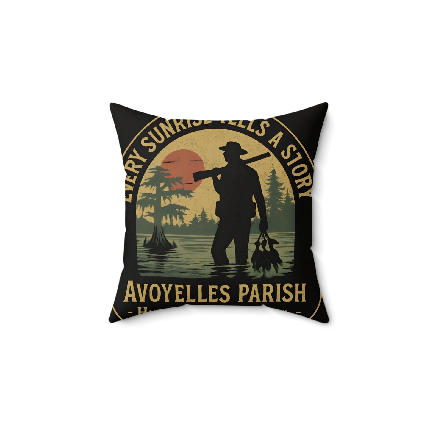 Avoyelles Parish Hunter Every Sunrise Tells Pillow product