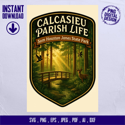 Calcasieu Parish Life Digital Download, Som Houston State Park svg, png, jpeg, ai, pdf Files