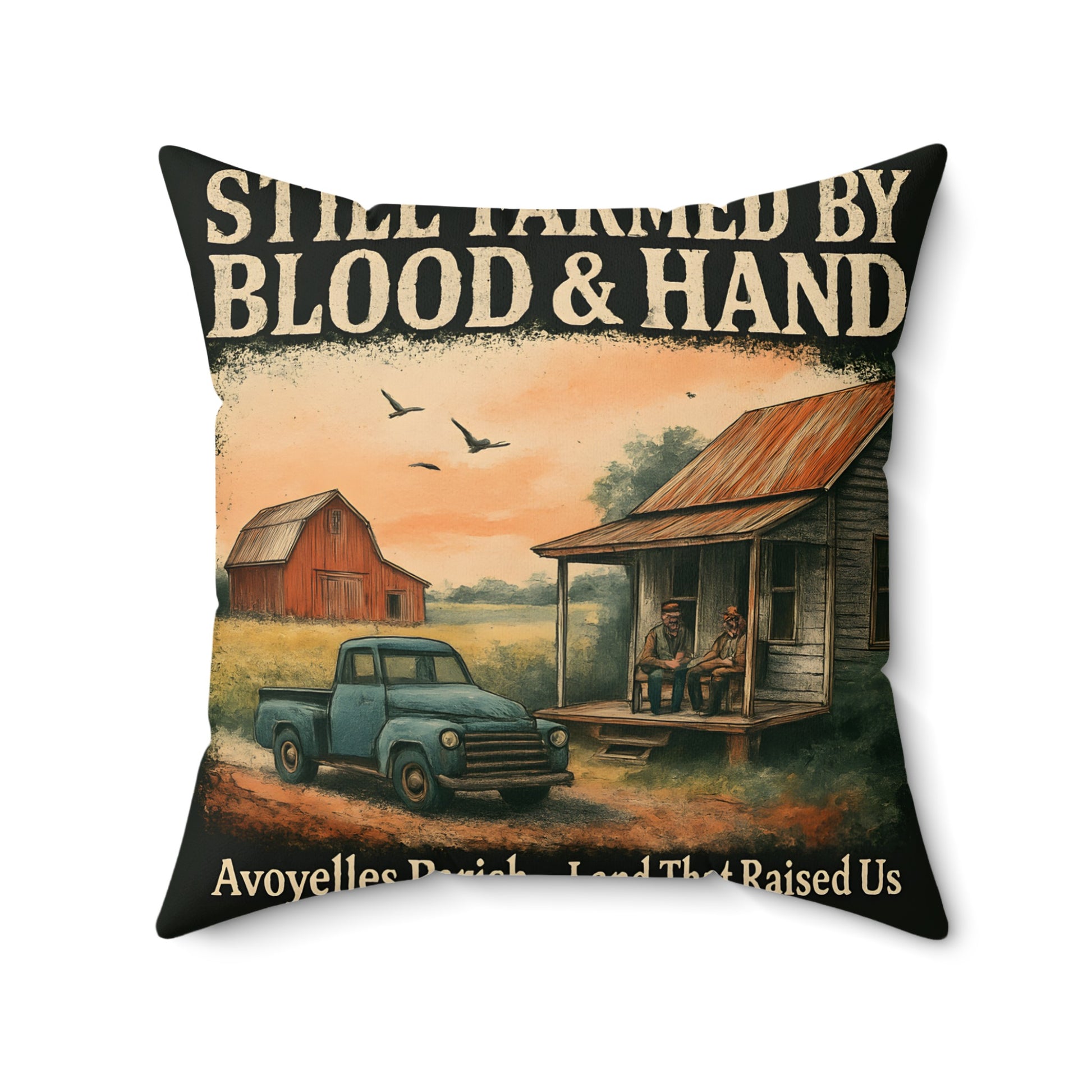 Still Farmed By Blood and Hand design throw pillow product