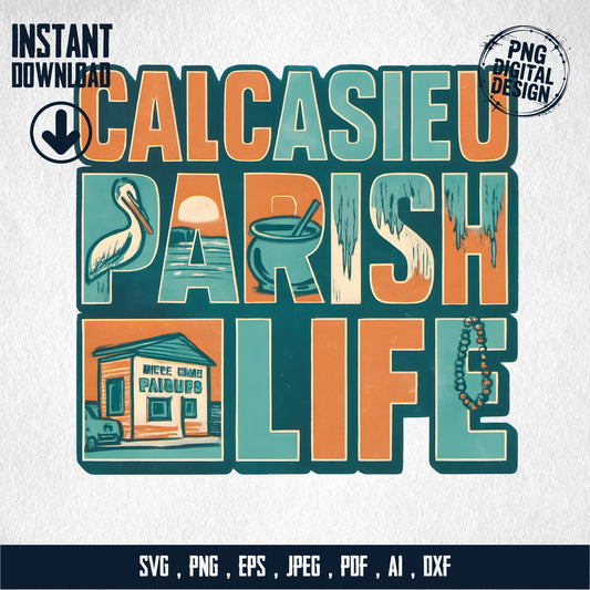 Calcasieu Parish Life Vintage Style Graphic, Digital Download SVG, PNG, EPS