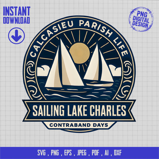 Calcasieu Parish Life Sailing Lake Charles SVG, Contraband Days Digital Download, Nautical Clipart, Boat Graphics, Sun Design, Sea